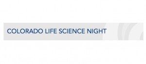 CBSA's Colorado Life Science Night set for March 13 in Boulder
